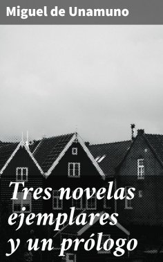 ebook: Tres novelas ejemplares y un prólogo