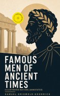 ebook: Famous Men of Ancient Times (Illustrated Edition) (Annotated)