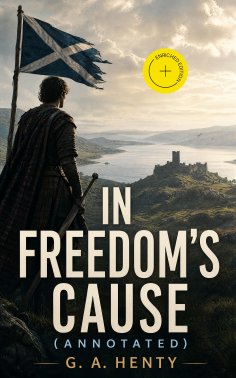 eBook: In Freedom's Cause (Annotated)