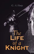 ebook: The Life of a Knight