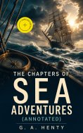 eBook: The Chapters of Sea Adventures (Annotated)