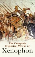 eBook: The Complete Historical Works of Xenophon