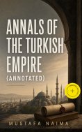 eBook: Annals of the Turkish Empire (Annotated)