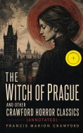 eBook: The Witch of Prague and Other Crawford Horror Classics (Annotated)