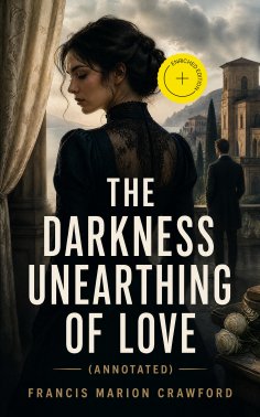eBook: The Darkness Unearthing of Love (Annotated)