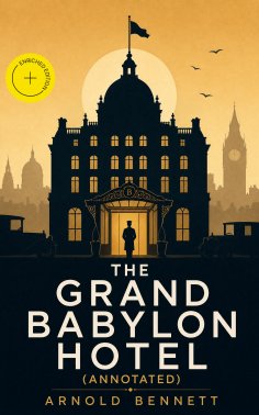 eBook: The Grand Babylon Hotel (Annotated)