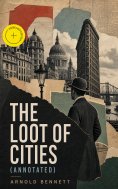 ebook: The Loot of Cities (Annotated)