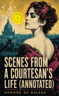 ebook: Scenes from a Courtesan's Life (Annotated)