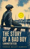 eBook: The Story of a Bad Boy (Annotated)