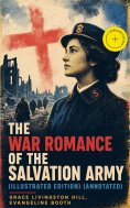eBook: The War Romance of the Salvation Army (Illustrated Edition) (Annotated)