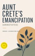 ebook: Aunt Crete's Emancipation (Annotated)