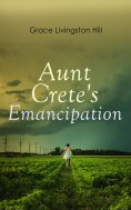 ebook: Aunt Crete's Emancipation
