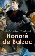 ebook: The Greatest Works of Honoré de Balzac