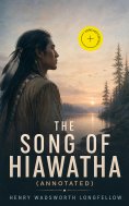 ebook: The Song of Hiawatha (Annotated)