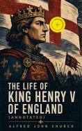 ebook: The Life of King Henry V of England (Annotated)