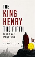 eBook: The King Henry the Fifth (Vol.1&2) (Annotated)
