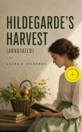 eBook: Hildegarde's Harvest (Annotated)