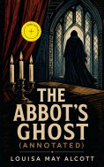 ebook: The Abbot's Ghost (Annotated)