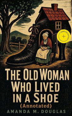 eBook: The Old Woman Who Lived in a Shoe (Annotated)