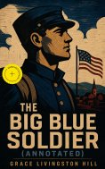 eBook: The Big Blue Soldier (Annotated)