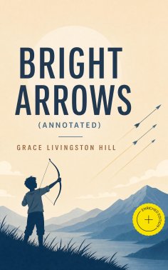 eBook: Bright Arrows (Annotated)