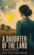 ebook: A Daughter of the Land (Annotated)