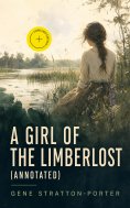ebook: A Girl of the Limberlost (Annotated)