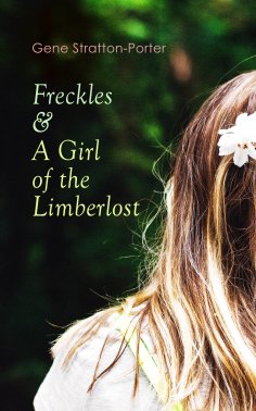 eBook: Freckles & A Girl of the Limberlost