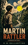 eBook: Martin Rattler (Annotated)