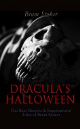 ebook: DRACULA'S HALLOWEEN – The Best Horrors & Supernatural Tales of Bram Stoker