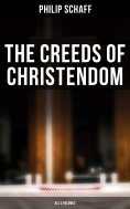 eBook: The Creeds of Christendom (All 3 Volumes)