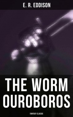 eBook: The Worm Ouroboros (Fantasy Classic)