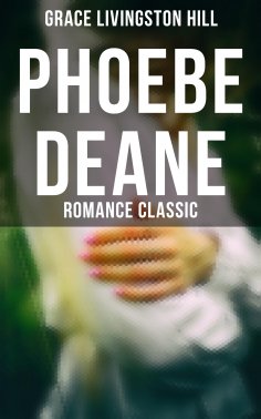 ebook: Phoebe Deane (Romance Classic)