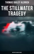 eBook: The Stillwater Tragedy (Mystery Classics Series)