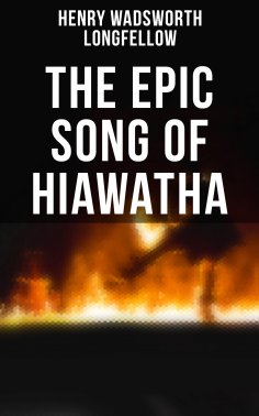 ebook: The Epic Song of Hiawatha