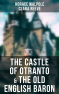eBook: The Castle of Otranto & The Old English Baron