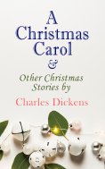eBook: A Christmas Carol & Other Christmas Stories by Charles Dickens