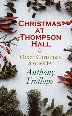 eBook: Christmas at Thompson Hall & Other Christmas Stories by Anthony Trollope