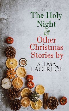 ebook: The Holy Night & Other Christmas Stories by Selma Lagerlöf