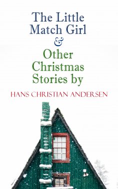 eBook: The Little Match Girl & Other Christmas Stories by Hans Christian Andersen