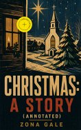 ebook: Christmas: A Story (Annotated)