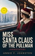 ebook: Miss Santa Claus of the Pullman (Annotated)
