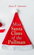 eBook: Miss Santa Claus of the Pullman