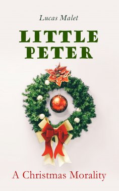 eBook: Little Peter: A Christmas Morality