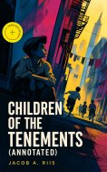 eBook: Children of the Tenements (Annotated)