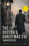 ebook: The Doctor's Christmas Eve (Annotated)