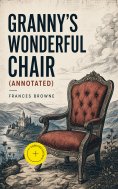 eBook: Granny's Wonderful Chair (Annotated)