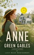 eBook: Anne of Green Gables (Annotated)