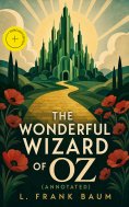 ebook: The Wonderful Wizard of OZ (Annotated)