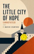 ebook: The Little City of Hope (Annotated)